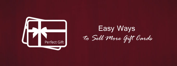 Easy ways to sell more gift cards