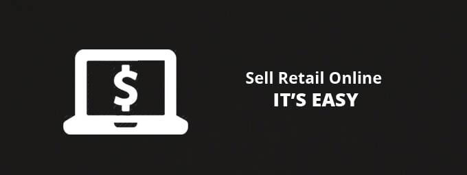 Sell retail online - It's easy