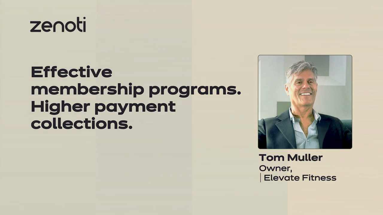 Anuncio de Zenoti con texto sobre programas de membresía eficaces y cobros de pagos, junto con una foto de Tom Muller, propietario de Elevate Fitness.