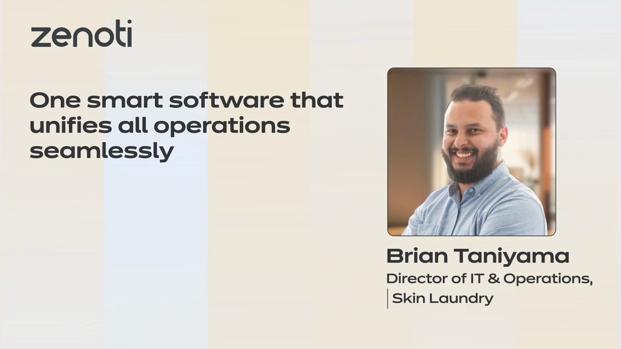 A promotional graphic for Zenoti features the text "One smart software that unifies all operations seamlessly" and a photo of Brian Taniyama, Director of IT & Operations at Skin Laundry.